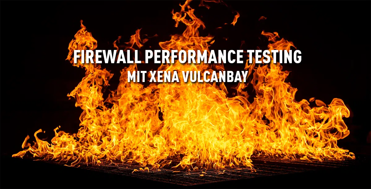 FIREWALL-PERFORMANCE-TESTING-MIT-XENA-VULCANBAY