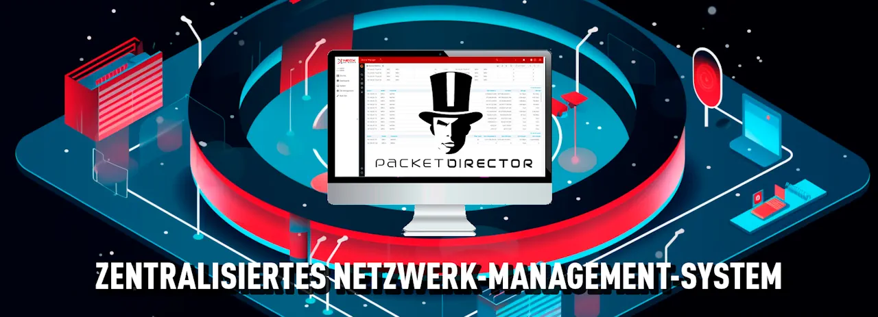 PacketDirector - Zentralisierte Netzwerk-Management GUI