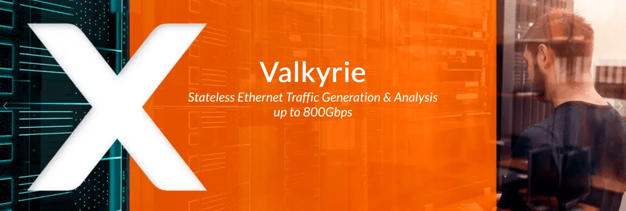 XENA Valkyrie - Stateless Ethernet Traffic Generator & Analyse für bis zu 800Gbps